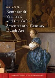 Tapa de Rembrandt, Vermeer, and the Gift in Seventeenth-Century Dutch Art