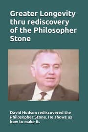 Tapa de Greater Longevity Thru Rediscovery of the Philosopher Stone