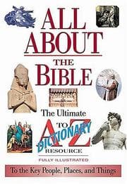 Tapa de All About The Bible The Ultimate A-to-z Illustrated Guide To The Great People, Events And Placesto The Great People, Events And Places