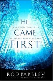 Tapa de He Came First Following Christ To Spiritual Breakthrough