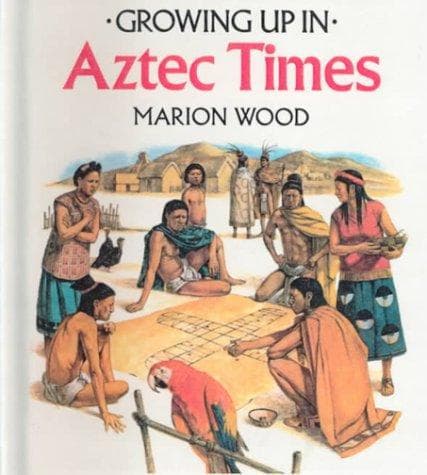 Tapa de Growing Up in Aztec Times