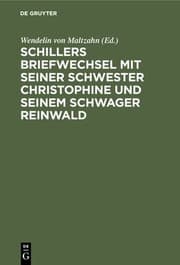 Tapa de Schillers Briefwechsel Mit Seiner Schwester Christophine und Seinem Schwager Reinwald