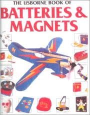Tapa de The Usborne Book of Batteries and Magnets
