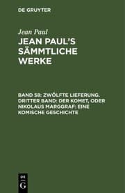 Tapa de Zwölfte Lieferung. Dritter Band : der Komet, Oder Nikolaus Marggraf. eine Komische Geschichte