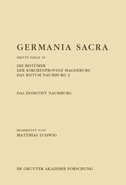 Tapa de Die Bistümer der Kirchenprovinz Magdeburg. das Bistum Naumburg 2. das Domstift Naumburg