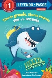 Tapa de Tiburón Grande, Tiburón Pequeño Van a la Escuela (Big Shark, Little Shark Go to School Spanish Edition)
