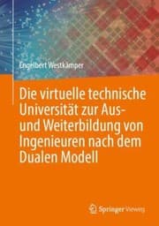 Tapa de Die Virtuelle Technische Universität Zur Aus- und Weiterbildung Von Ingenieuren Nach Dem Dualen Modell