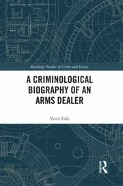 Tapa de Criminological Biography of an Arms Dealer