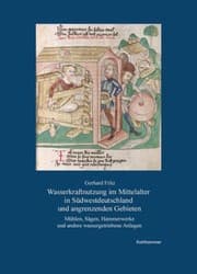 Tapa de Wasserkraftnutzung Im Mittelalter in Südwestdeutschland und Angrenzenden Gebieten