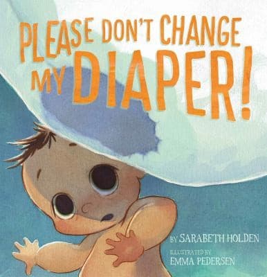 Tapa de Please Don't Change My Diaper!