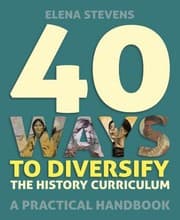 Tapa de 40 Ways to Diversify the History Curriculum