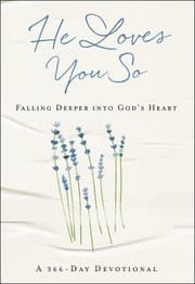 Tapa de He Loves You So : Falling Deeper into God's Heart