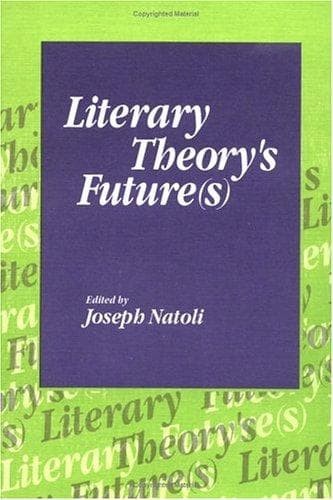 Tapa de LITERARY THEORYS FUTURE (S)