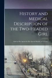 Tapa de History and Medical Description of the Two-Headed Girl