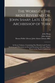 Tapa de Works of the Most Reverend Dr. John Sharp, Late Lord Archbishop of York