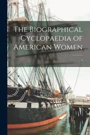 Tapa de The Biographical Cyclopaedia of American Women; 3