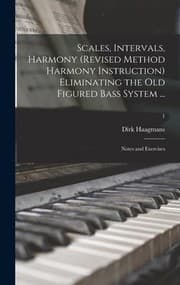 Tapa de Scales, Intervals, Harmony  Eliminating the Old Figured Bass System ...