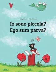 Tapa de Io sono piccola? Ego sum parva? : Libro illustrato per bambini