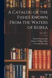 Tapa de Catalog of the Fishes Known from the Waters of Korea; Vol. 6 No. 1