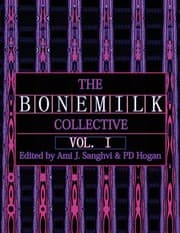 Tapa de B o N e M I l K Collective : Volume I : the B o N e M I l K Collective