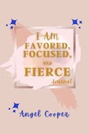 Tapa de Favored, Focused, and Fierce Journal