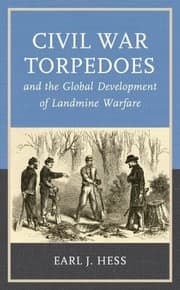 Tapa de Civil War Torpedoes and the Global Development of Landmine Warfare