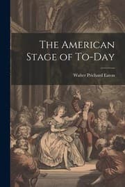 Tapa de The American stage of to-day