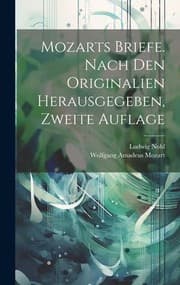 Tapa de Mozarts Briefe. Nach Den Originalien Herausgegeben, Zweite Auflage