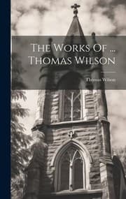 Tapa de Works of ... Thomas Wilson