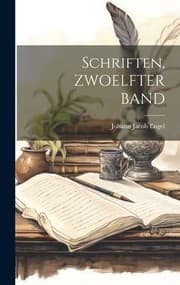 Tapa de Schriften, ZWOELFTER BAND