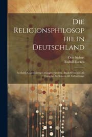 Tapa de Die Religionsphilosophie in Deutschland : In Ihren Gegenwärtigen Hauptvertretern