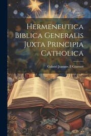 Tapa de Hermeneutica Biblica Generalis Juxta Principia Catholica