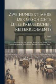Tapa de Zweihundert Jahre der Geschichte Eines Preussischen Reiterregiments