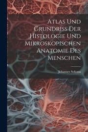 Tapa de Atlas und Grundriss der Histologie und Mikroskopischen Anatomie des Menschen