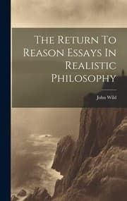 Tapa de Return to Reason Essays in Realistic Philosophy