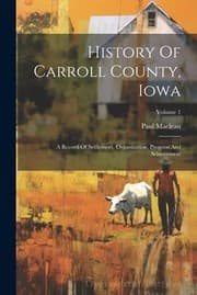 Tapa de History of Carroll County, Iowa