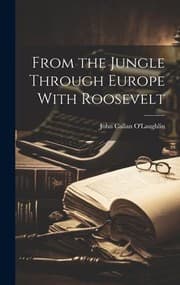Tapa de From the Jungle Through Europe with Roosevelt