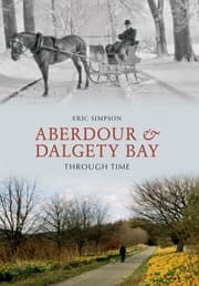 Tapa de Aberdour and Dalgety Bay Through Time