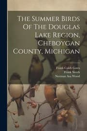 Tapa de Summer Birds of the Douglas Lake Region, Cheboygan County, Michigan