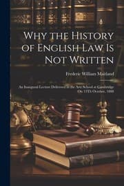 Tapa de Why the History of English Law Is Not Written