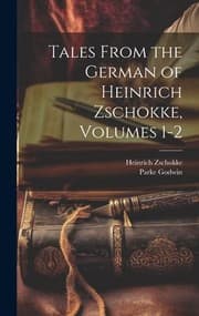 Tapa de Tales from the German of Heinrich Zschokke, Volumes 1-2