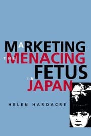 Tapa de Marketing the Menacing Fetus in Japan