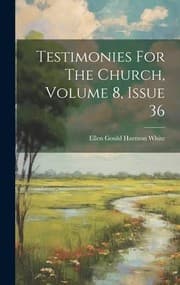 Tapa de Testimonies for the Church, Volume 8, Issue 36