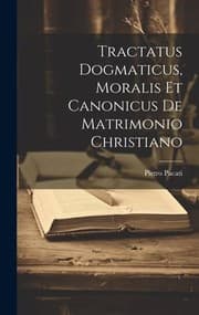 Tapa de Tractatus Dogmaticus, Moralis et Canonicus de Matrimonio Christiano