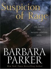 Tapa de Suspicion of Rage (Gail Connor and Anthony Quintana, #8)