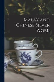 Tapa de Malay and Chinese Silver Work