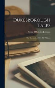 Tapa de Dukesborough Tales; the Chronicles of Mr. Bill Williams