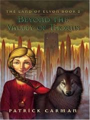 Tapa de Beyond the Valley of Thorns (The Land of Elyon, #2)