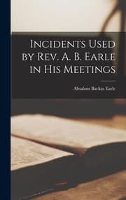 Tapa de Incidents Used by Rev. A. B. Earle in His Meetings