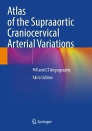 Tapa de Atlas of the Supraaortic Craniocervical Arterial Variations